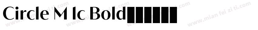 Circle M 1c Bold字体转换